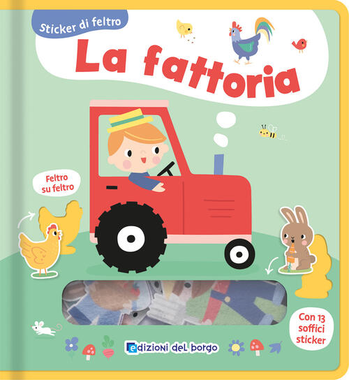 La Fattoria. Sticker Di Feltro Edizioni Del Borgo 2026