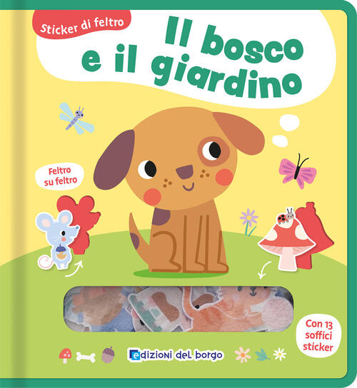 Il Bosco E Il Giardino. Sticker Di Feltro Edizioni Del Borgo 2026