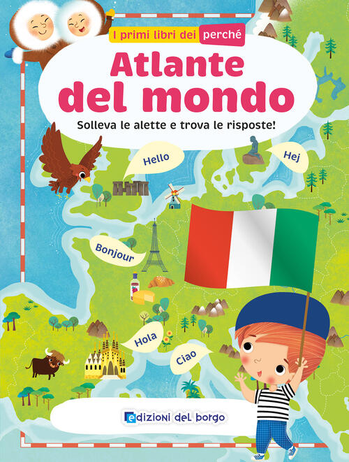 Atlante Del Mondo. Solleva Le Alette E Trova Le Risposte. I Primi Libri Del Pe