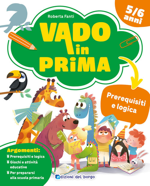 Prerequisiti E Logica. Vado In Prima Roberta Fanti Edizioni Del Borgo 2026