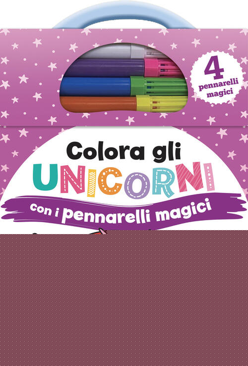 Colora Gli Unicorni Con I Pennarelli Magici. Unicorni, Fate, Gnomi, Streghe E