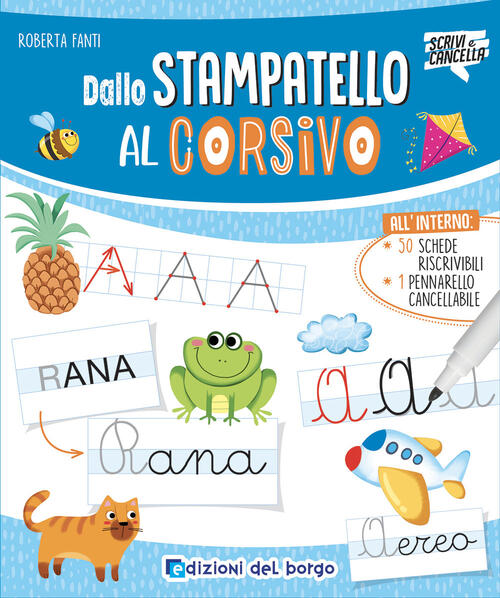 Dallo Stampatello Al Corsivo. Con Pennarello Cancellabile Roberta Fanti Edizio