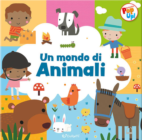 Un Mondo Di Animali. Fantastici Pop Up! Ediz. A Colori Doremi Junior 2026