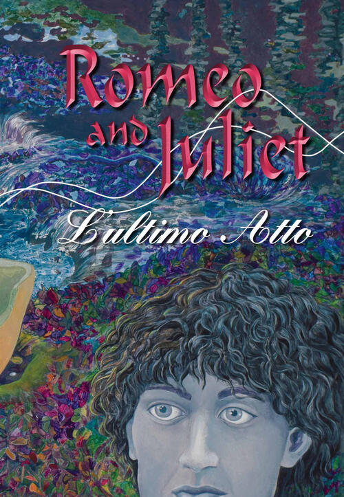 Romeo And Juliet. L'ultimo Atto. Ediz. Bilingue Elena Furini Scripta 2024