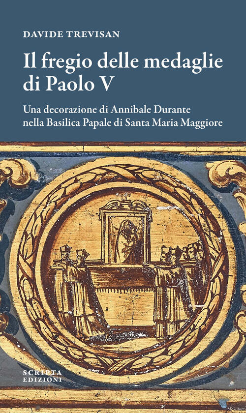 Il Fregio Delle Medaglie Di Paolo V. Una Decorazione Di Annibale Durante Nella