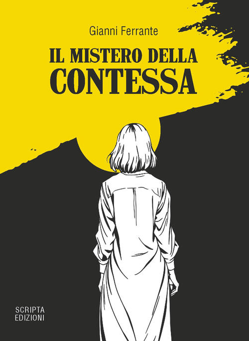 Il Mistero Della Contessa Gianni Ferrante Scripta 2025