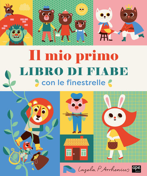 Il Mio Primo Libro Di Fiabe. Con Le Finestrelle Ingela P. Arrhenius Ape Junior