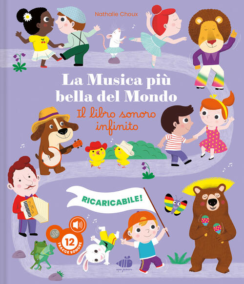 La Musica Piu Bella Del Mondo. Il Libro Sonoro Infinito Nathalie Choux Ape Jun
