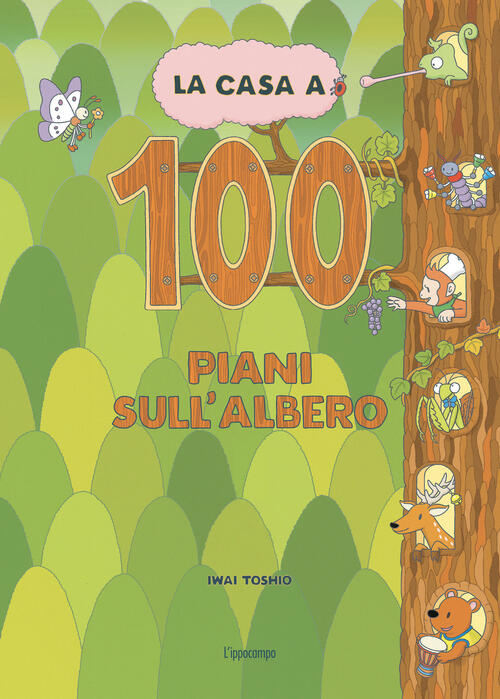 La Casa A 100 Piani Sull'albero. Libri Per Piccoli Toshio Iwai L'ippocampo 202