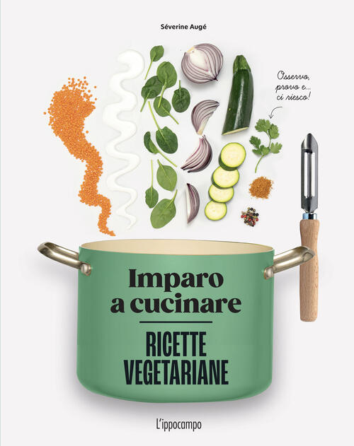 Ricette Vegetariane. Imparo A Cucinare Severine Auge L'ippocampo 2025