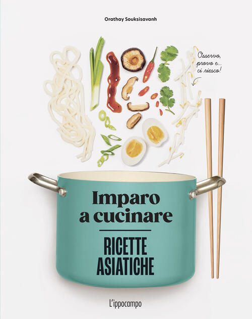 Ricette Asiatiche. Imparo A Cucinare Orathay Souksisavanh L'ippocampo 2025