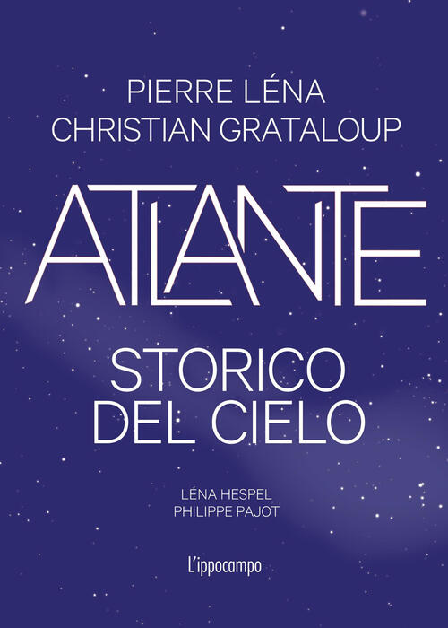 Atlante Storico Del Cielo Christian Grataloup L'ippocampo 2025