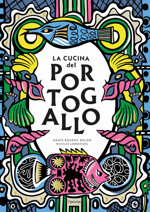 La Cucina Del Portogallo Nicolas Lobbestaël L'ippocampo 2025