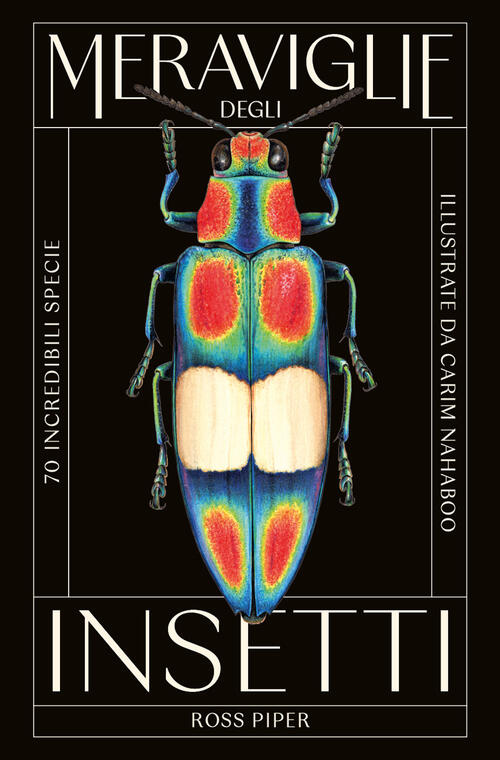 Meraviglie Degli Insetti. 70 Incredibili Specie Ross Piper L'ippocampo 2026