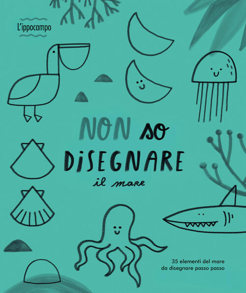 Non So Disegnare Il Mare Joana Jesus L'ippocampo 2026