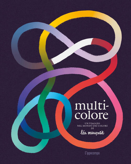 Multicolore. Album Scoperte Lea Maupetit L'ippocampo 2026