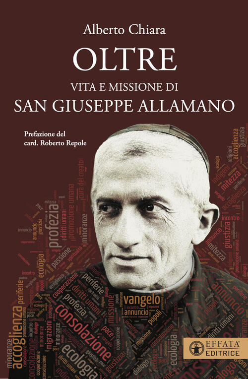 Oltre. Vita E Missione Di San Giuseppe Allamano Alberto Chiara Effata Editrice