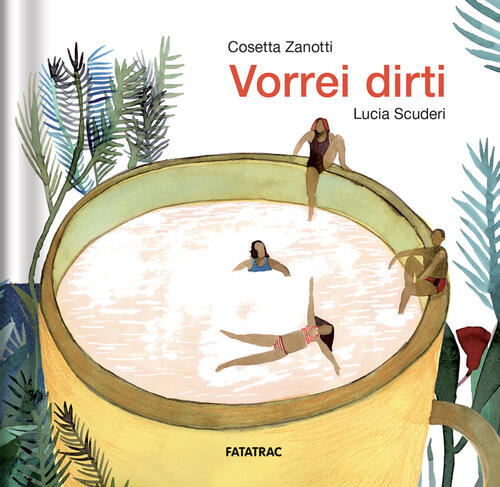Vorrei Dirti Cosetta Zanotti Fatatrac 2026