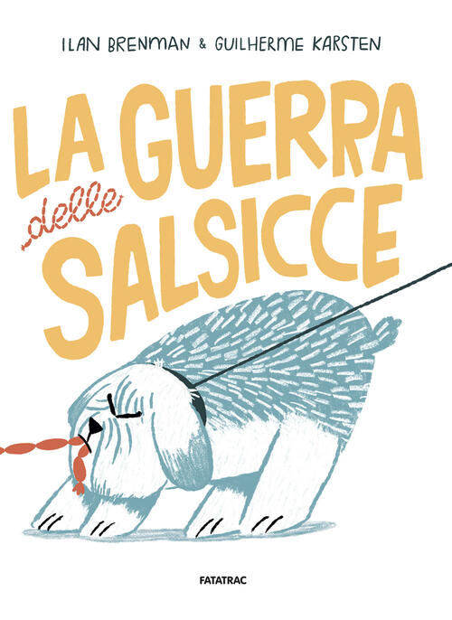 La Guerra Delle Salsicce Ilan Brenman, Guilherme Karsten Fatatrac 2026