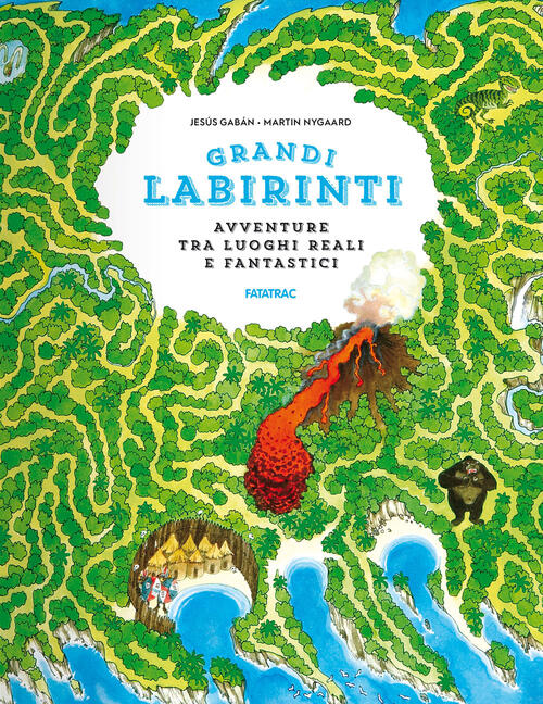 Avventure Tra Luoghi Reali E Fantastici. Grandi Labirinti Martin Nygaard Fatat