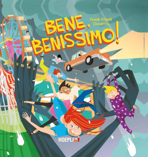 Bene, Benissimo! Ediz. A Colori Isaak Friedl Hoeplini 2025