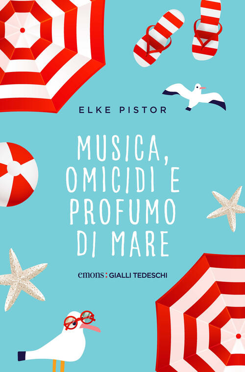 Musica, Omicidi E Profumo Di Mare Elke Pistor Emons Edizioni 2025