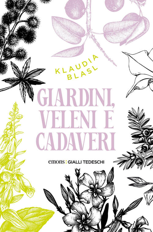Giardini, Veleni E Cadaveri Klaudia Blasl Emons Edizioni 2026