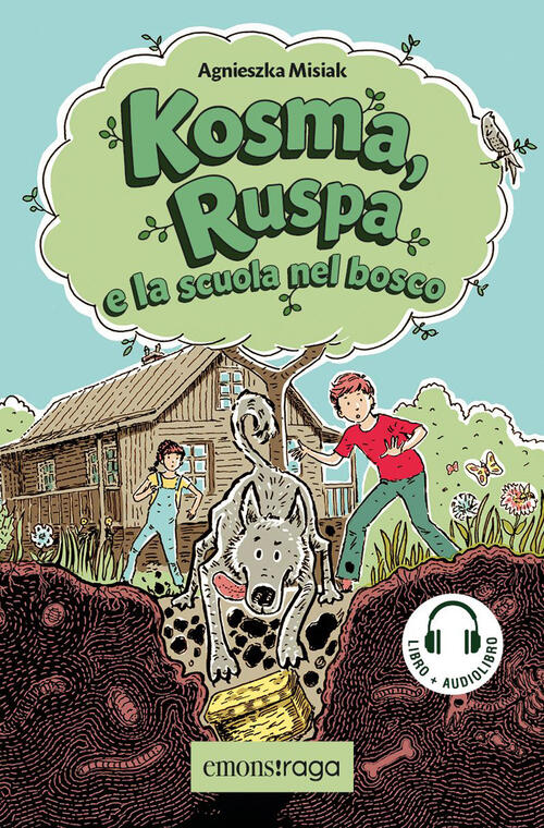 Kosma, Ruspa E La Scuola Nel Bosco. Libro + Audiolibro. Con File Audio Per Il