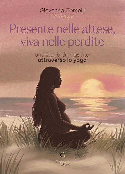 Presente Nelle Attese, Viva Nelle Perdite. Una Storia Di Rinascita Attraverso