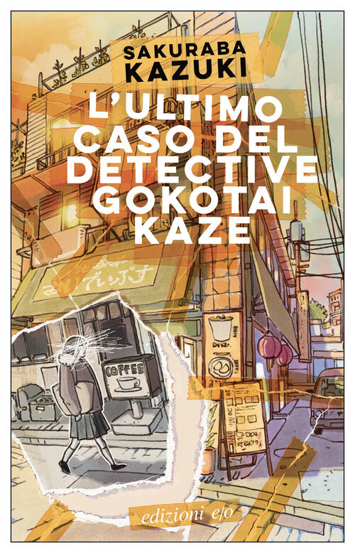 L'ultimo Caso Del Detective Gokotai Kaze Kazuki Sakuraba E/O 2026