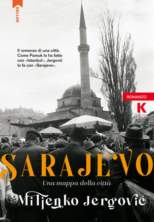 Sarajevo, Citta Di Storie Miljenko Jergovic Keller 2024