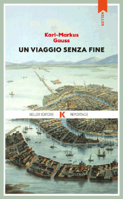 Un Viaggio Senza Fine Karl Markus Gauss Keller 2025