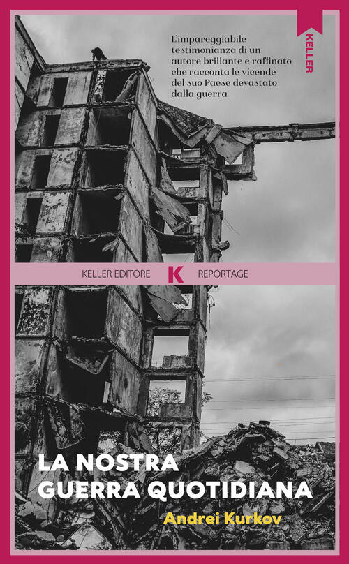 La Nostra Guerra Quotidiana Andrei Kurkov Keller 2025