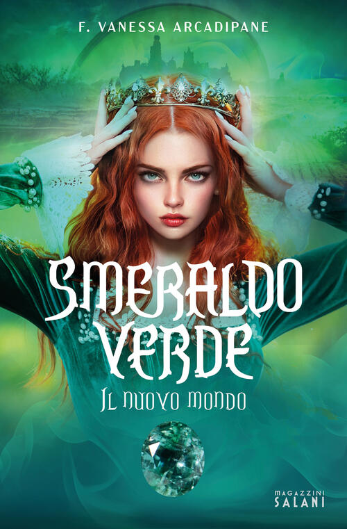 Smeraldo Verde. Il Nuovo Mondo F. Vanessa Arcadipane Magazzini Salani 2024