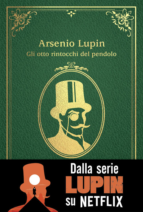 Gli Otto Rintocchi Del Pendolo. Arsenio Lupin