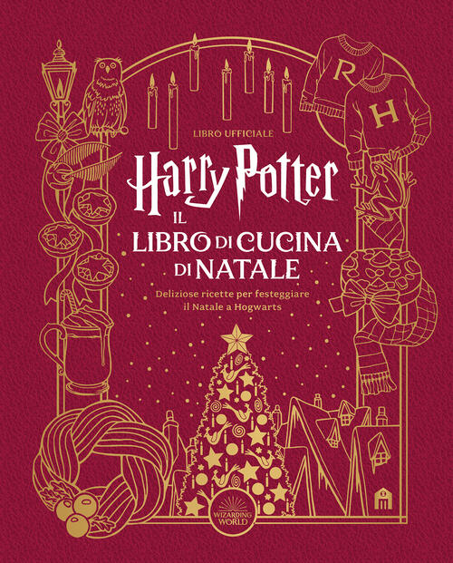 Harry Potter. Il Libro Di Cucina Di Natale J.K. Rowling Magazzini Salani 2023