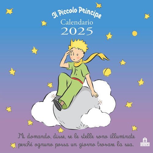 Il Piccolo Principe. Calendario Da Parete 2025 Antoine De Saint-Exupery Magazz