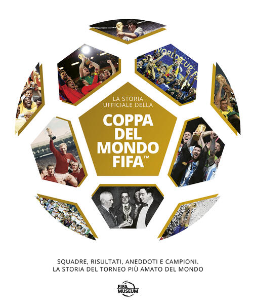 Coppa Del Mondo Fifa. La Storia Ufficiale Magazzini Salani 2025