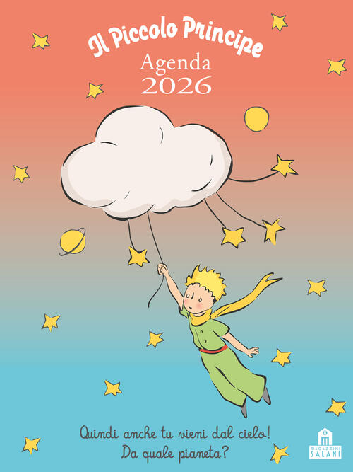 Il Piccolo Principe. Agenda 2026 Antoine De Saint-Exupery Magazzini Salani 202