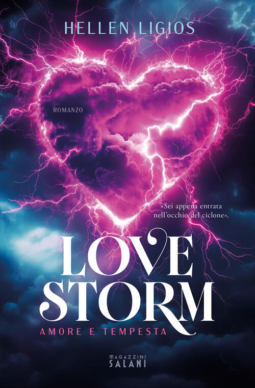 Love Storm. Amore E Tempesta Hellen Ligios Magazzini Salani 2026