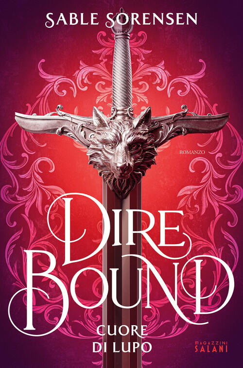 Dire Bound. Cuore Di Lupo Sable Sorensen Magazzini Salani 2026