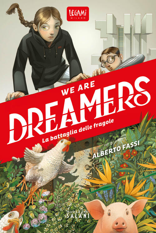 We Are Dreamers. La Battaglia Delle Fragole Alberto Fassi Magazzini Salani 202