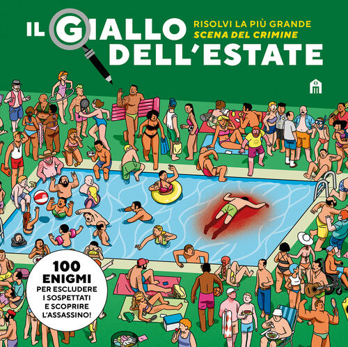 Il Giallo Dell'estate. Risolvi La Piu Grande Scena Del Crimine Modesto Garcia