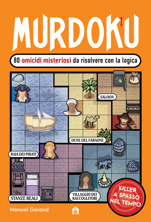 Murdoku. Vol. 2: 80 Nuovi Omicidi Misteriosi Da Risolvere Con La Logica. Kille