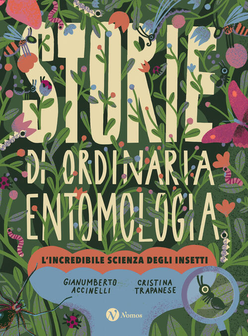 Storie Di Ordinaria Entomologia. L'incredibile Scienza Degli Insetti Gianumber