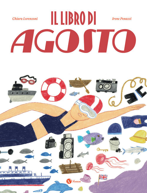 Il Libro Di Agosto Chiara Lorenzoni, Irene Penazzi Nomos Edizioni 2026