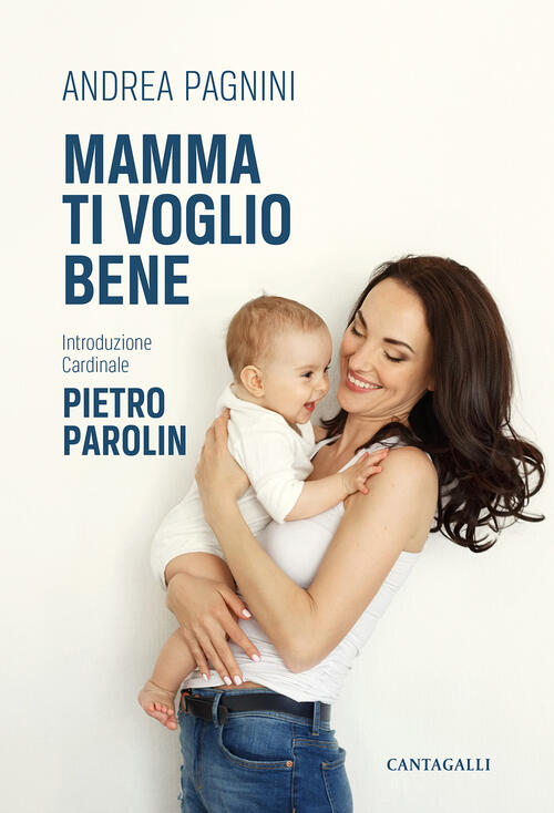 Mamma Ti Voglio Bene Andrea Pagnini Cantagalli 2022