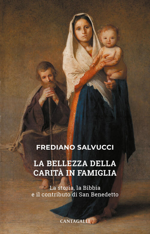 La Bellezza Della Carita In Famiglia. La Storia, La Bibbia E Il Contributo Di