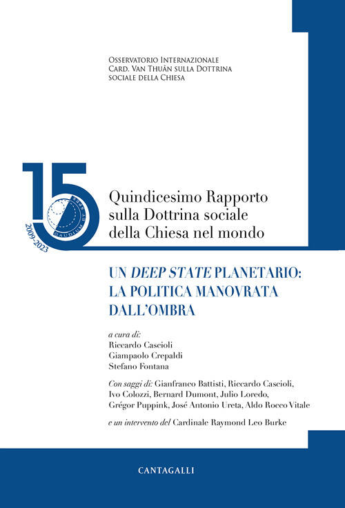 Quindicesimo Rapporto Sulla Dottrina Sociale Della Chiesa Nel Mondo. Un Deep S