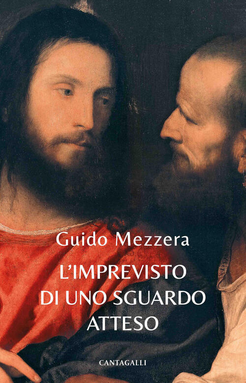 L'imprevisto Di Uno Sguardo Atteso Guido Mezzera Cantagalli 2024